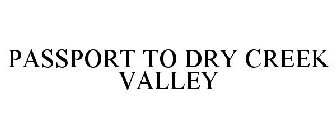 PASSPORT TO DRY CREEK VALLEY