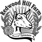 REDWOOD HILL FARM EST. 1968 RHF AWARD WINNER