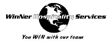 WINNER HOSPITALITY SERVICES YOU WIN WITH OUR TEAM