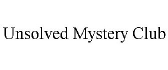 UNSOLVED MYSTERY CLUB