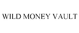 WILD MONEY VAULT