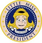 LITTLE MISS PRESIDENT