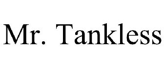 MR. TANKLESS