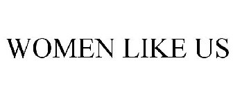 WOMEN LIKE US