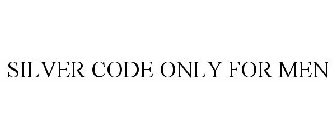 SILVER CODE ONLY FOR MEN