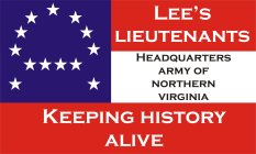 LEE'S LIEUTENANTS HEADQUARTERS ARMY OF NORTHERN VIRGINIA KEEPING HISTORY ALIVE