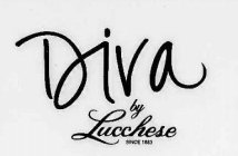 DIVA BY LUCCHESE SINCE 1883