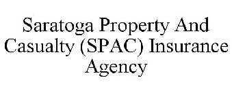 SARATOGA PROPERTY AND CASUALTY (SPAC) INSURANCE AGENCY