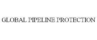 GLOBAL PIPELINE PROTECTION