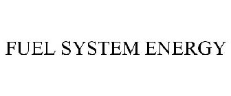 FUEL SYSTEM ENERGY
