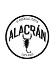 EL AUTÉNTICO TEQUILA ALACRÁN 100% AGAVE