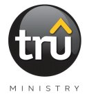 TRU MINISTRY