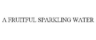 A FRUITFUL SPARKLING WATER