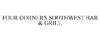 FOUR CORNERS SOUTHWEST BAR & GRILL