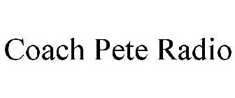 COACH PETE RADIO