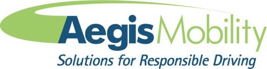 AEGIS MOBILITY SOLUTIONS FOR RESPONSIBLE DRIVING