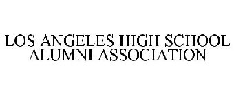 LOS ANGELES HIGH SCHOOL ALUMNI ASSOCIATION