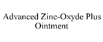 ADVANCED ZINC-OXYDE PLUS OINTMENT