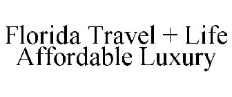 FLORIDA TRAVEL + LIFE AFFORDABLE LUXURY