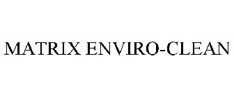 MATRIX ENVIRO-CLEAN