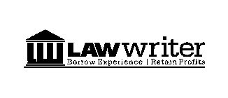 LAWWRITER BORROW EXPERIENCE RETAIN PROFITS