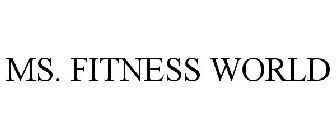 MS. FITNESS WORLD