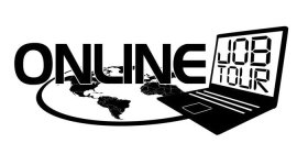 ONLINE JOB TOUR