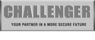 CHALLENGER YOUR PARTNER IN A MORE SECURE FUTURE