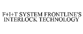 F+I+T SYSTEM FRONTLINE'S INTERLOCK TECHNOLOGY