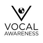 V VOCAL AWARENESS