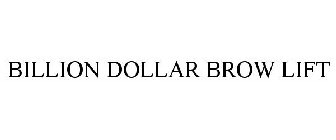 BILLION DOLLAR BROW LIFT