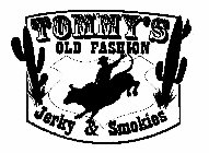 TOMMY'S OLD FASHION JERKY & SMOKIES