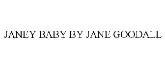 JANEY BABY BY JANE GOODALL