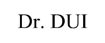 DR. DUI