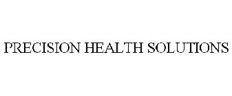 PRECISION HEALTH SOLUTIONS