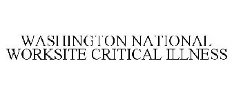 WASHINGTON NATIONAL WORKSITE CRITICAL ILLNESS