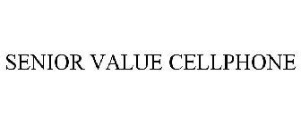 SENIOR VALUE CELLPHONE