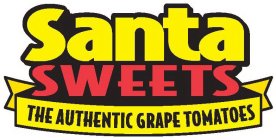 SANTA SWEETS THE AUTHENTIC GRAPE TOMATOES