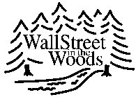 WALLSTREET IN THE WOODS