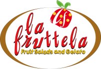 LA FRUTTELA FRUIT SALADS AND GELATO