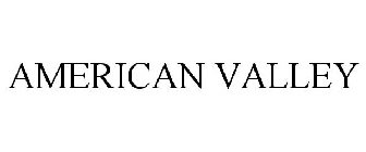 AMERICAN VALLEY