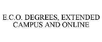 E.C.O. DEGREES, EXTENDED CAMPUS AND ONLINE