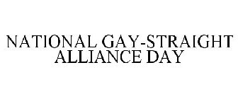 NATIONAL GAY-STRAIGHT ALLIANCE DAY