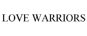 LOVE WARRIORS