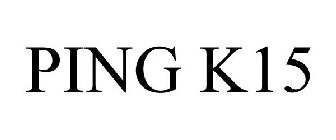 PING K15