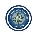 REI JEAN LED: NEW HOME MAGICS