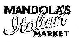 MANDOLA'S ITALIAN MARKET