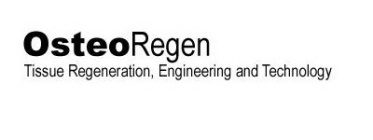 OSTEOREGEN TISSUE REGENERATION, ENGINEERING AND TECHNOLOGY