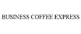 BUSINESS COFFEE EXPRESS