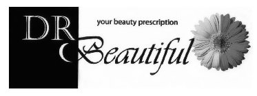 DR BEAUTIFUL YOUR BEAUTY PRESCRIPTION